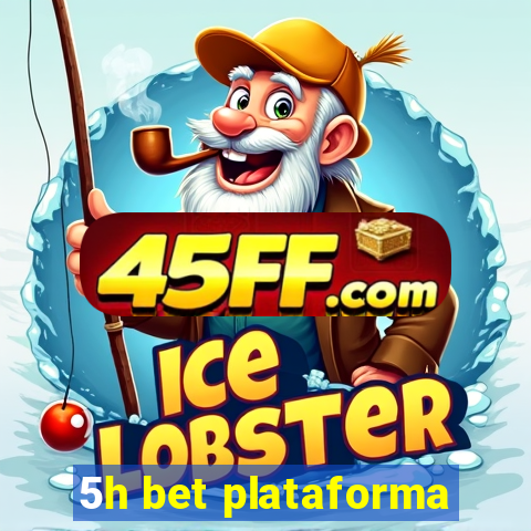 5h bet plataforma
